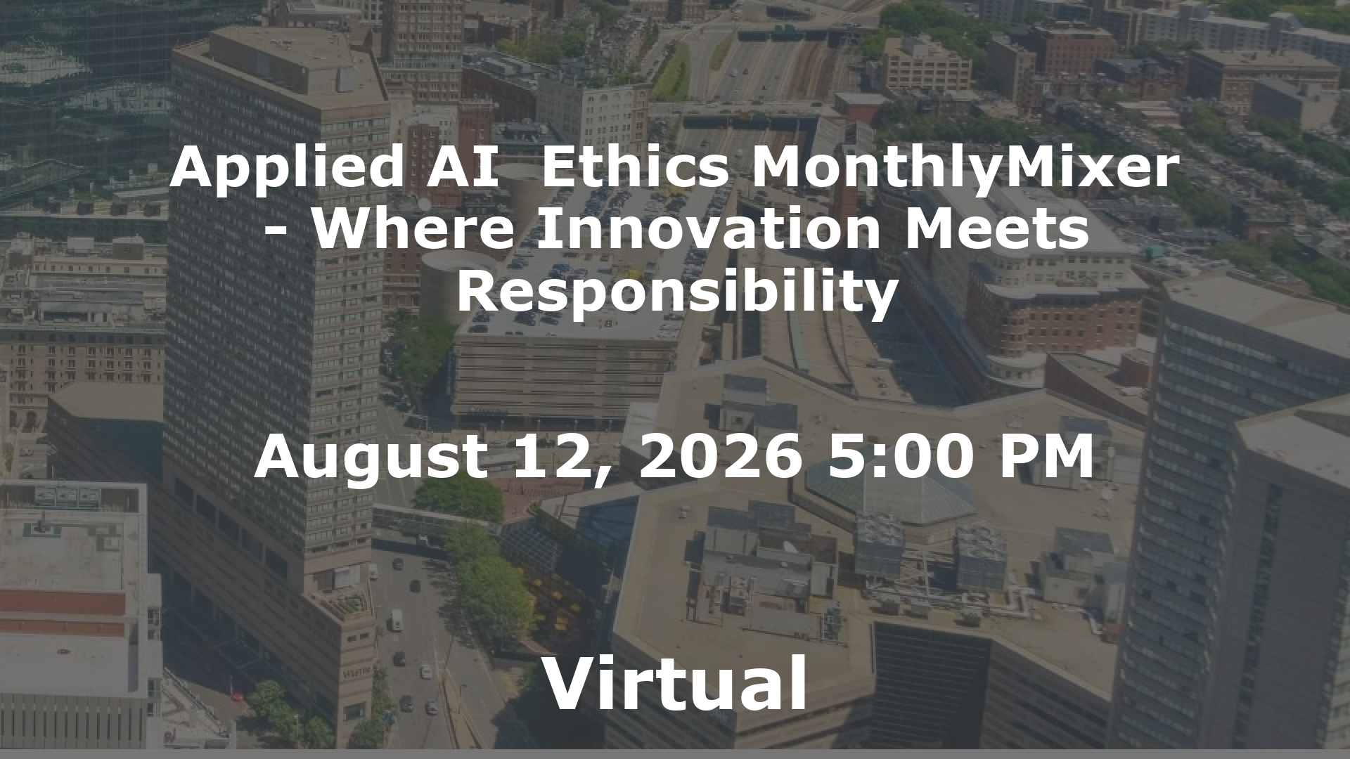 Applied AI  Ethics MonthlyMixer - Where Innovation Meets Responsibility event image